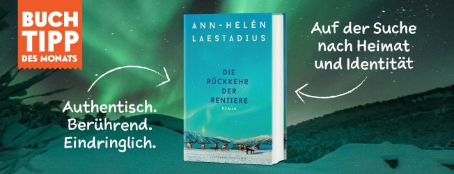 Buchtipp des Monats "Die Rückkehr der Rentiere" von Ann-Helen Laestadius